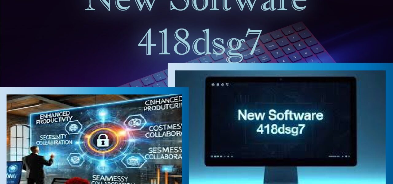 new software 418dsg7