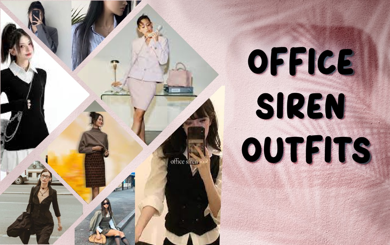 Attire for Office Siren: How to Look Confident and Chic at Work