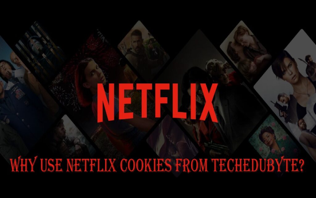 netflix cookies techedubyte